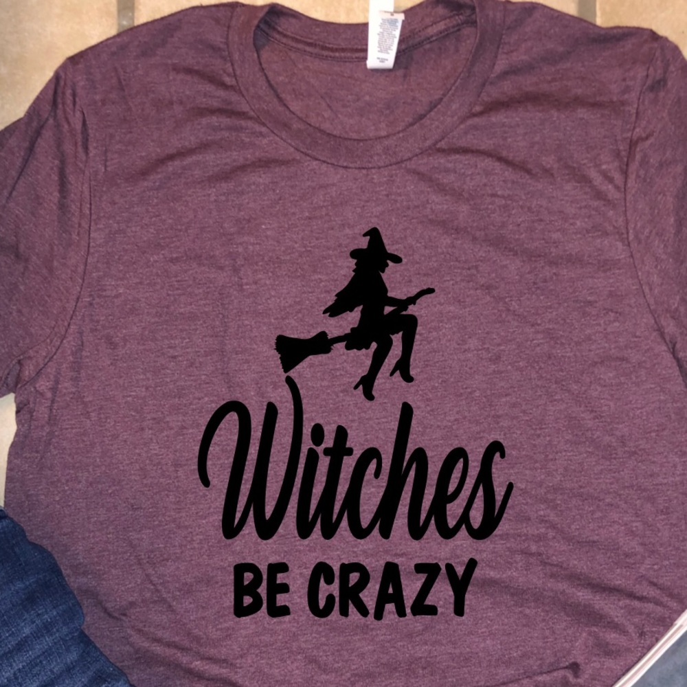 Witches be crazy Tee